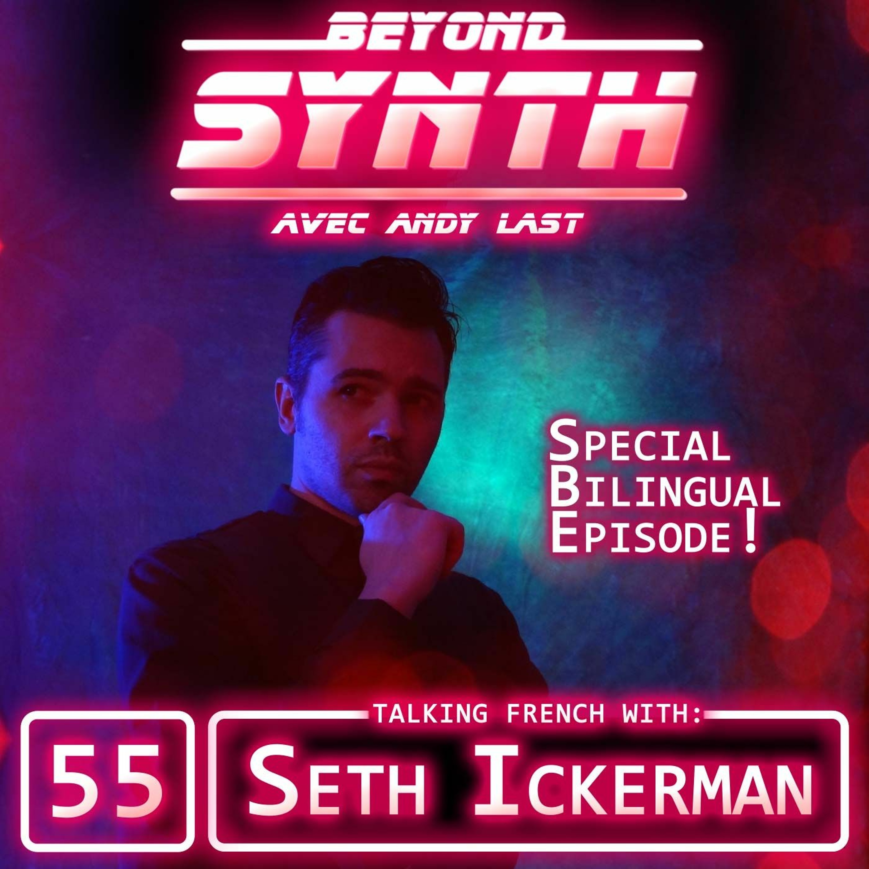 Beyond Synth - 55 - Seth Ickerman