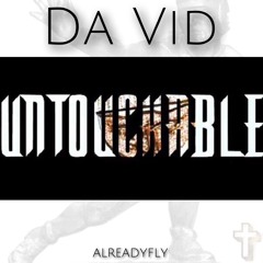 Da-Vid - Untouchable feat Credo Clay, Josh Donnell, Servant, Fulfilla, Mike Day, Smiley D, Hannah E