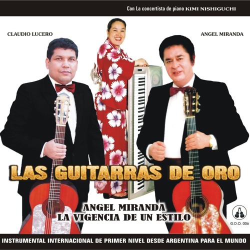 Stream LAS GUITARRAS DE ORO - Mi Guitarra De Oro by Claudio Lucero Pugliese  | Listen online for free on SoundCloud