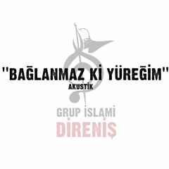 Grup İslami Direniş - Bağlanmaz Ki Yüreğim  Akustik 6