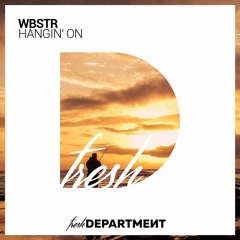 WBSTR - Hangin' On [FREE]