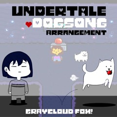 [Arrangement] DogSong - Undertale (by Toby Fox)