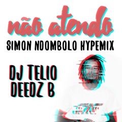 DJ Telio feat Deedz B - Não Atendo (SIMON NDOMBOLO HYPEMIX)
