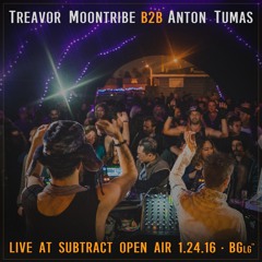 Treavor Moontribe B2B Anton Tumas @ Subtract Open Air (1.24.2016)