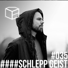 Schlepp Geist - Jeden Tag ein Set Podcast 035