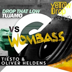 Tujamo - Drop That Low VS Tiesto & Oliver Heldens - Wombass [YellowDrop Mashup]