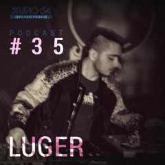 Studio 54 Podcast 035 - Luger ( march 2016 )