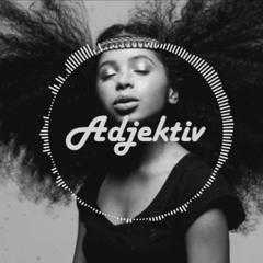 Adjektiv - I Dont Need U (Original Mix)