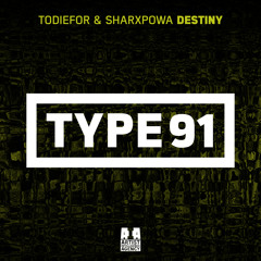 TODIEFOR & Sharxpowa - Destiny