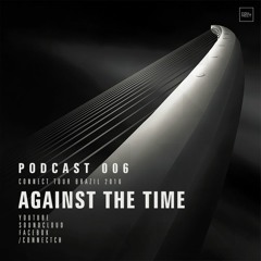 Against The Time @ Podcast Connect #006 Resende, RJ - Brazil