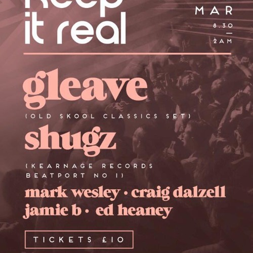 Shugz & Ed Heaney @ Keep It Real, March 12th, Belfast.