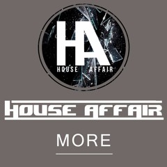 House Affair - More
