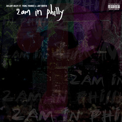 "2AM In Philly" ft Yung Yankee & Jay Wirth