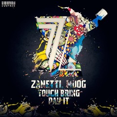 Zanetti, MOOG BOX - Touch Bring Pay It (Original Mix) | ZVK FREEDOWNLOAD