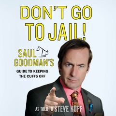 Don't Go to Jail: Saul Goodman's Guide to Keeping the Cuffs Off, audiobook excerpt