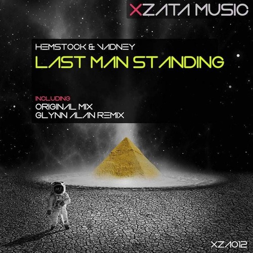 Hemstock & Vadney - Last Man Standing (Glynn Alan Remix)[Out now on Xzata Music]