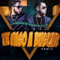 Chimbala Ft Shadow Blow - Te Paso A Buscar Simple Intro 107 BPM