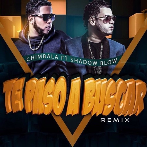 Chimbala Ft Shadow Blow - Te Paso A Buscar Simple Intro 107 BPM
