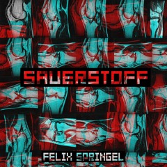 Felix Springel - Sauerstoff