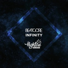 BEATCORE - Infinity [Highfire Records]