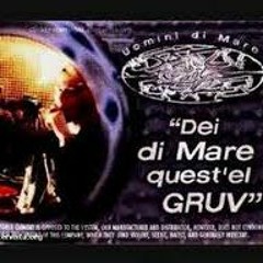 Uomini Di Mare (Dei di Mare quest'el GRUV") - La Spezia dei Re (Il Tempo che non C'è)