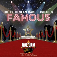 Famous ft. Jshades & Desean Hart