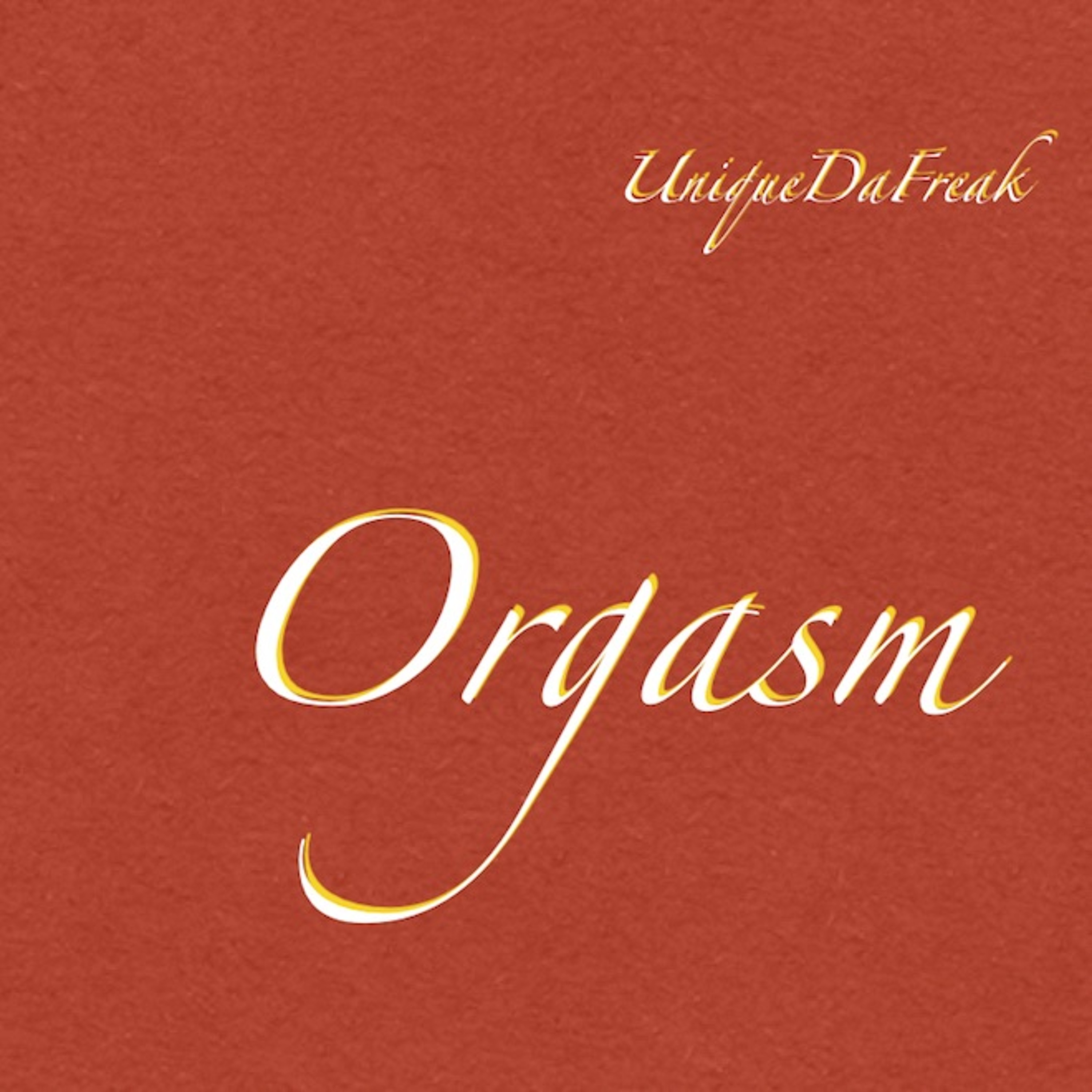 UniqueDaFreak - Orgasm episode artwork