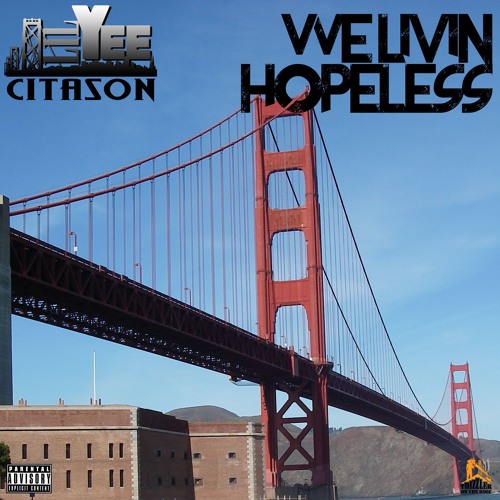 Lil Yee - We Livin Hopeless [Thizzler.com Exclusive]