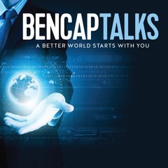 BenCap Talks - Conversations To Change The Future