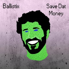 $ave Dat Money (Ballistix Remix) - Lil Dicky ft. Fetty Wap & Rich Homie Quan