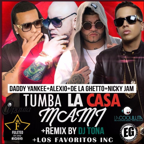Stream TUMBA LA CASA // DJ TONA REMIX // ALEXIO NICKY JAM DE LA GHETTO