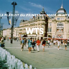 La Playlist du printemps made in MTP