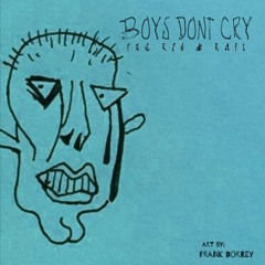 The Warhead X Rafi // Boys Don't Cry