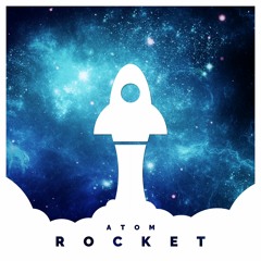 ATOM // Rocket (Original Mix)