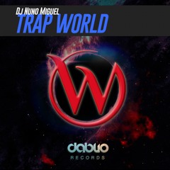 Dj Nuno Miguel - Trap World (Original mix)