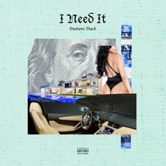 I Need It Freestyle - Gustavo Mack