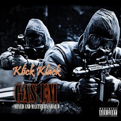 KLICK KLACK X GASS EM (MXED BY SHAQ D)
