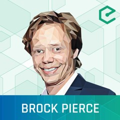 EB123 – Brock Pierce: From Digital Goods To Digital Currency