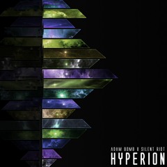 Adam Bomb & Silent Riot - Hyperion