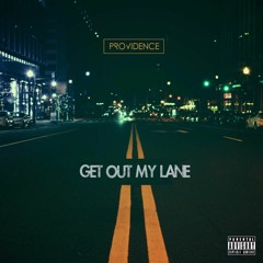 Get Out My Lane (Explicit)