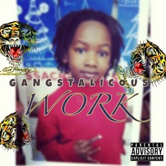 Gangstalicious - Work