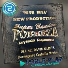 SUPER BANDON POBREZA-NIÑA BONITA- EN VIVO