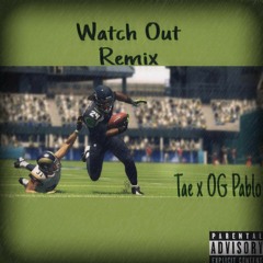 Luhtae FT OG Pablo- watch out Remix.wav
