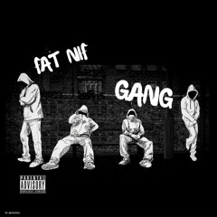 Fat Nif-GANG