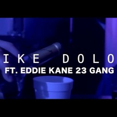 Ike Dolo "Erryday" Feat. Eddi Kane
