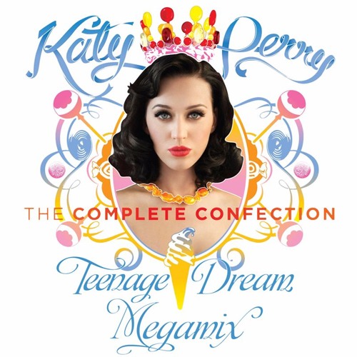 Stream Katy Perry - Teenage Dream The Complete Confection Megamix 2012 by  Viztor14 | Listen online for free on SoundCloud