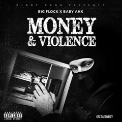Big Flock - Money & Violence (Feat. Baby Ahk)
