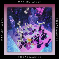May Mc Laren - Royal Master (Chris Moss Acid Edit)