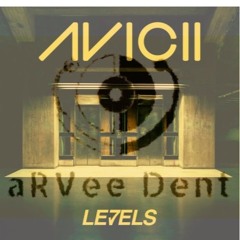 Avicii- Levels (aRVee Dent Bootleg)