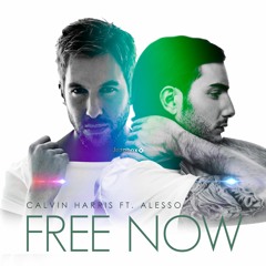Calvin Harris and Alesso - Free Now (New song 2016)